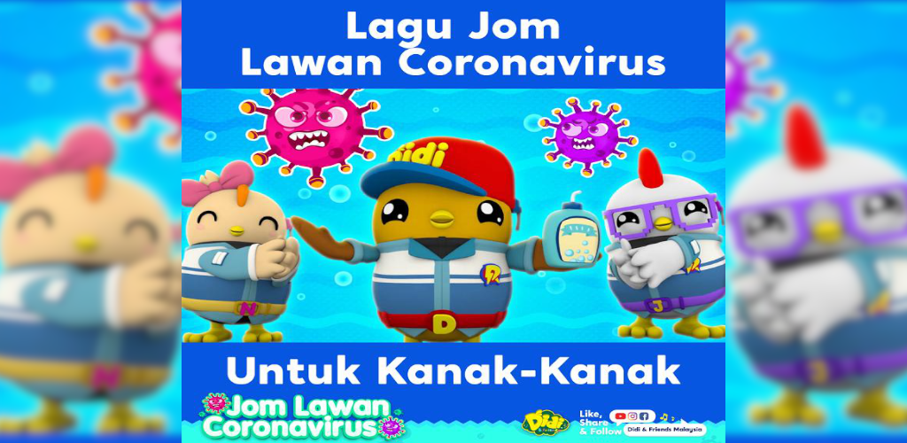 Catchy lagu Didi & Friends, ajar kanak-kanak lawan corona virus