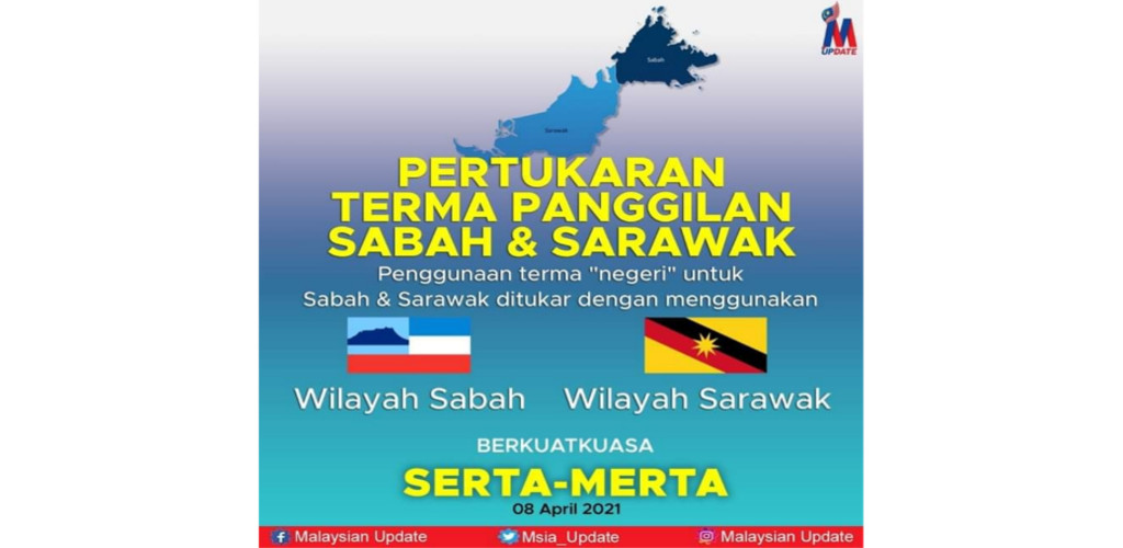 Sarawak dan Sabah kini digelar wilayah