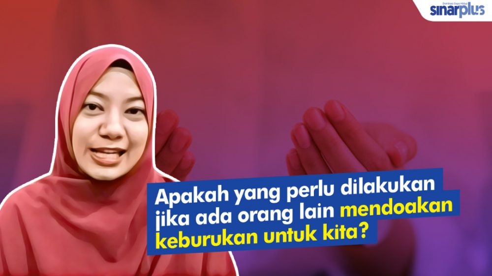 Apakah yang perlu dilakukan jika ada orang lain mendoakan keburukan untuk kita?