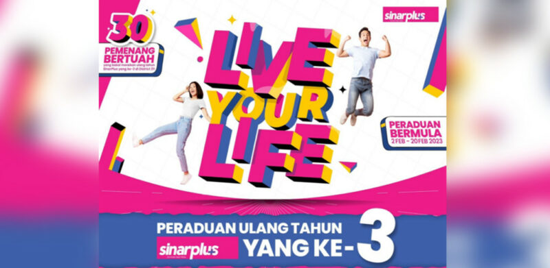 SinarPlus anjur peraduan ‘Live Your Life’ sempena ulang tahun ke-3, tawar hadiah menarik